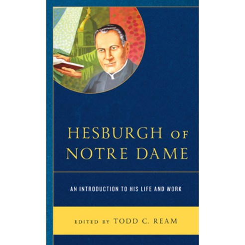 (영문도서) Hesburgh of Notre Dame: An Introduction to His Life and Work Hardcover, Lexington Books, English, 9781793625403