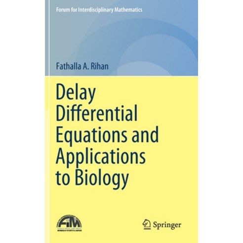 (영문도서) Delay Differential Equations and Applications to Biology Hardcover, Springer, English, 9789811606250