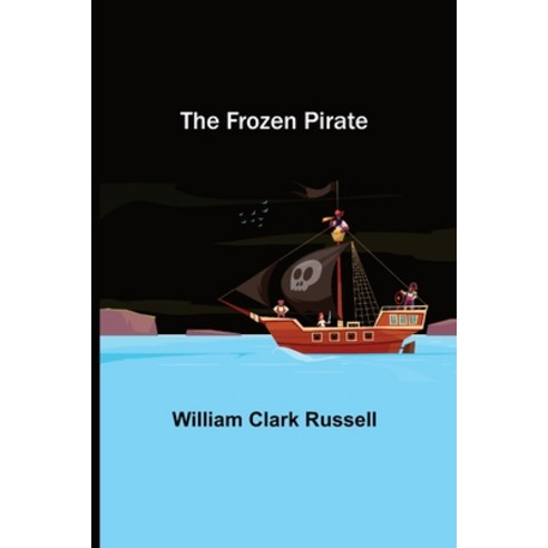 (영문도서) The Frozen Pirate Paperback, Alpha Edition, English, 9789356319882