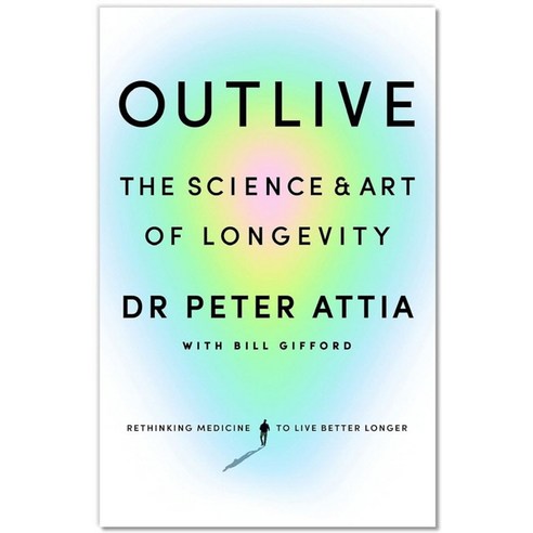 Outlive:The Science and Art of Longevity, Ebury Publishing