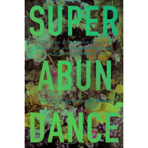 (영문도서) Superabundance: The Story of Population Growth Innovation and Human Flourishing on an Infin... Paperback, Cato Institute, English, 9781952223587