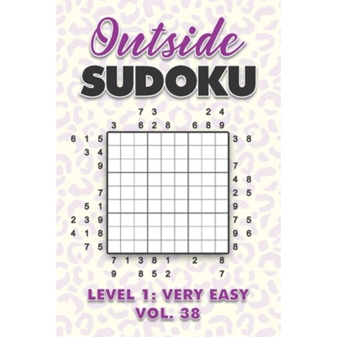 Outside Sudoku Level 1: Very Easy Vol. 38: Play Outside Sudoku 9x9 Nine Grid With Solutions Easy Lev... Paperback, Independently Published, English, 9798703315484