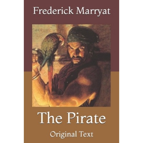 The Pirate: Original Text Paperback, Independently Published, English, 9798733292588