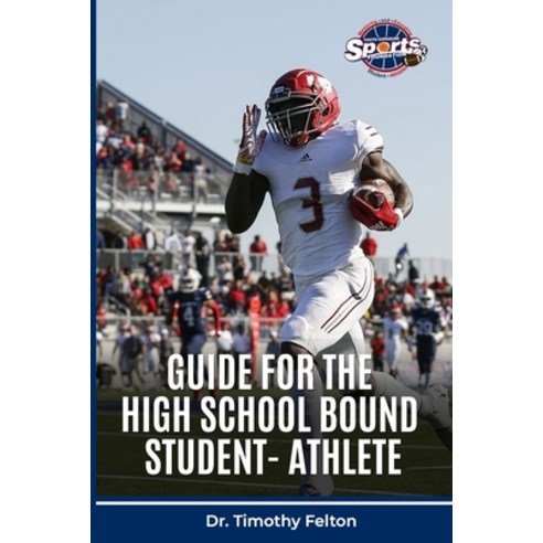 (영문도서) Guide for the High School-Bound Student-Athlete Paperback, Independently Published, English, 9798843410322