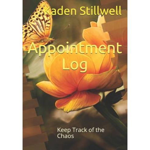 (영문도서) Appointment Notes Log: Keep Track of the Chaos Paperback, Independently Published, English, 9781093414530