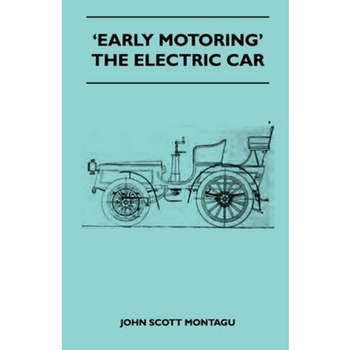 (영문도서) ''Early Motoring'' - The Electric Car Paperback, Read Country Books, English, 9781445524955