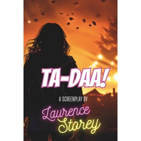 (영문도서) Ta-Daaa!: A Screenplay Paperback, Independently Published, English, 9798327070677