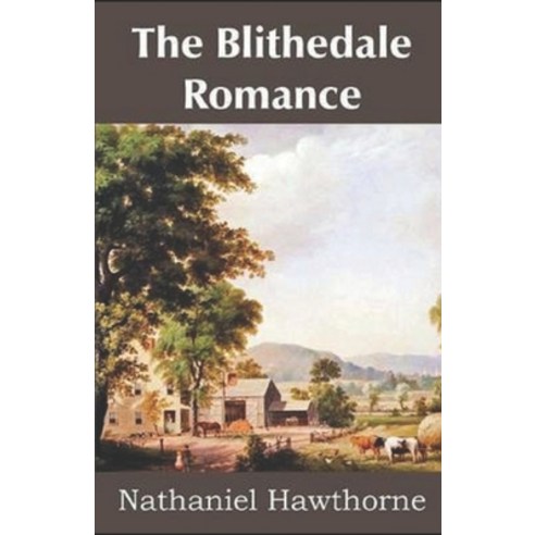 (영문도서) The Blithedale Romance Illustrated Paperback, Independently Published, English, 9798461884093