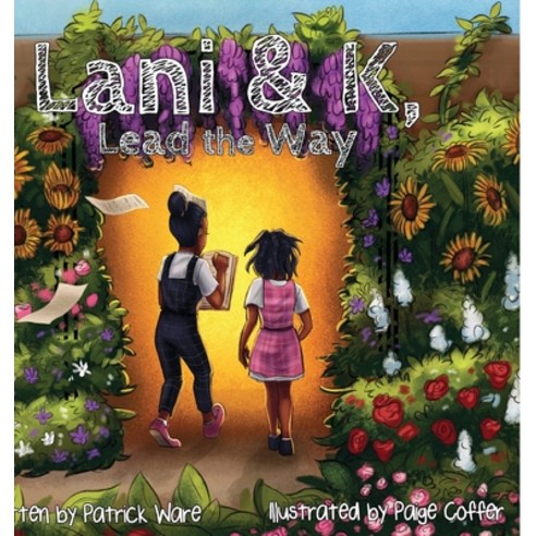 Lani & K Lead the Way Hardcover, Lulu.com, English, 9781667195186