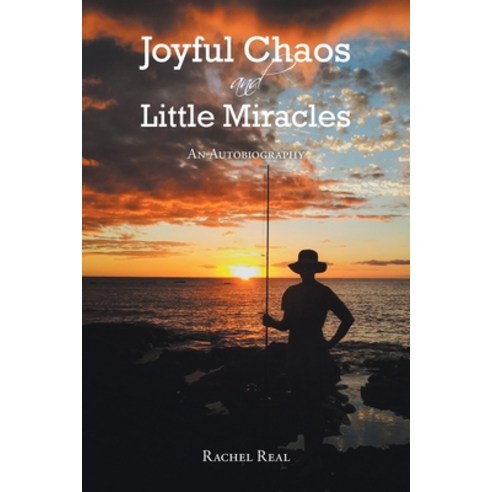 (영문도서) Joyful Chaos and Little Miracles: An Autobiography Paperback, Christian Faith Publishing,..., English, 9781685177935