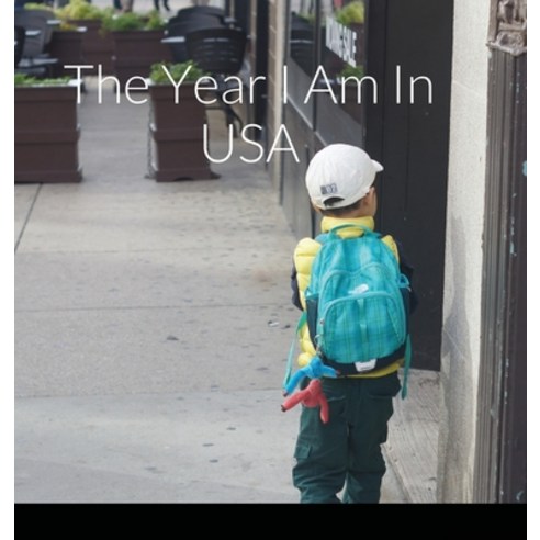 The Year I Am In USA Hardcover, Lulu.com, English, 9781716981876