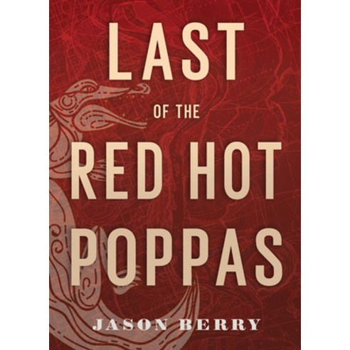 (영문도서) Last of the Red Hot Poppas Paperback, University of Louisiana, English, 9781959569121