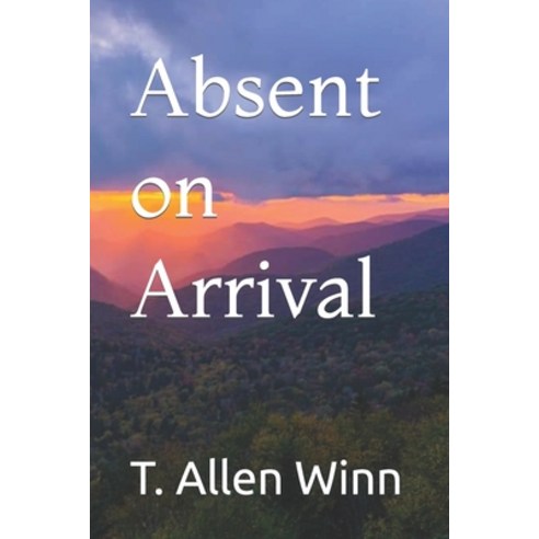 (영문도서) Absent on Arrival Paperback, Buttermilk Books Publishing, English, 9798987366929