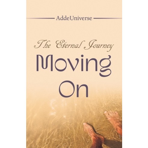 (영문도서) The Eternal Journey - Moving On Paperback, Balboa Press, English, 9798765243756