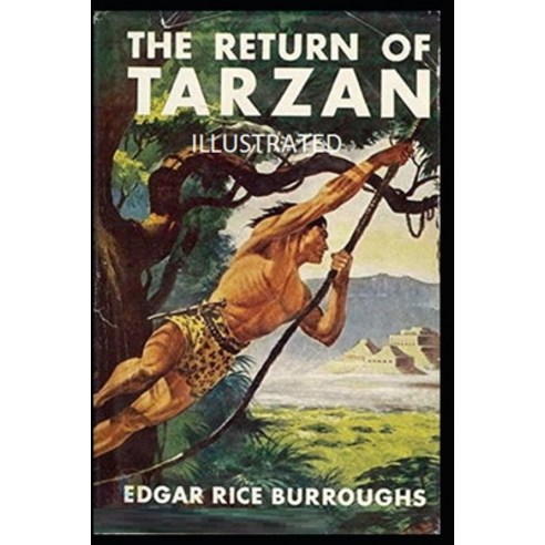 The Return of Tarzan Illustrated Paperback, Independently Published