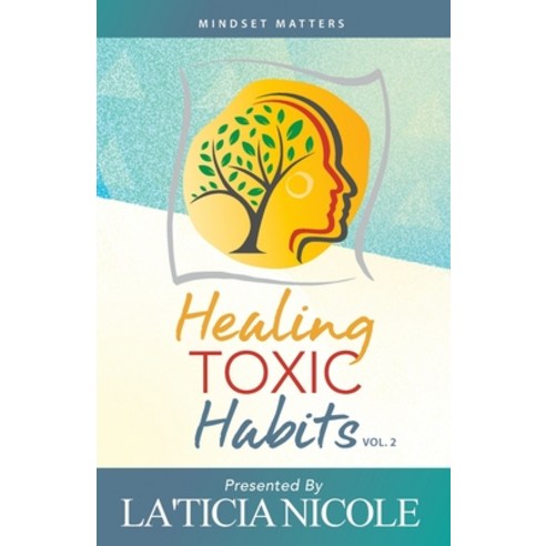 (영문도서) Healing Toxic Habits Volume 2 Paperback, Purposely Created Publishin..., English, 9781644845608