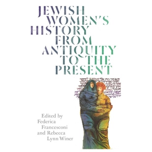 Jewish Women''s History from Antiquity to the Present Hardcover, Wayne State University Press, English, 9780814346303