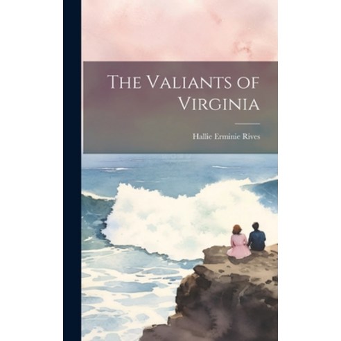 (영문도서) The Valiants of Virginia Hardcover, Legare Street Press, English, 9781020295812