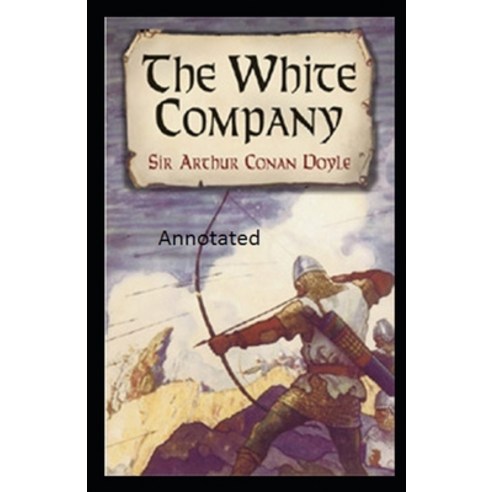 The White Company Annotated Paperback, Independently Published, English, 9798735591139