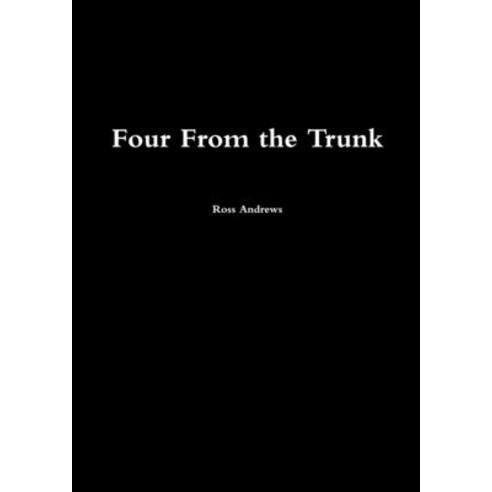 (영문도서) Four From the Trunk Paperback, Lulu.com, English, 9781291301885