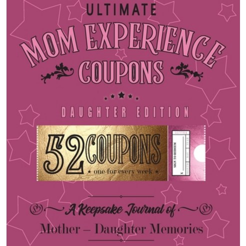 (영문도서) Ultimate Mom Experience Coupons - Daughter Edition Hardcover, Joy Holiday Publishing, English, 9781956146103