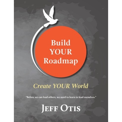 (영문도서) Build YOUR Roadmap: Create YOUR World Paperback, Project Oty, English, 9780578502595