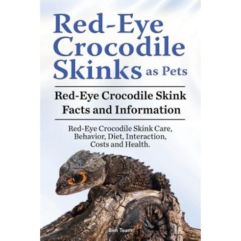 (영문도서) Red Eye Crocodile Skinks as pets. Red Eye Crocodile Skink Facts and Information. Red-Eye Croc... Paperback, Pesa Publishing Red Eyed Cr..., English, 9781910861806