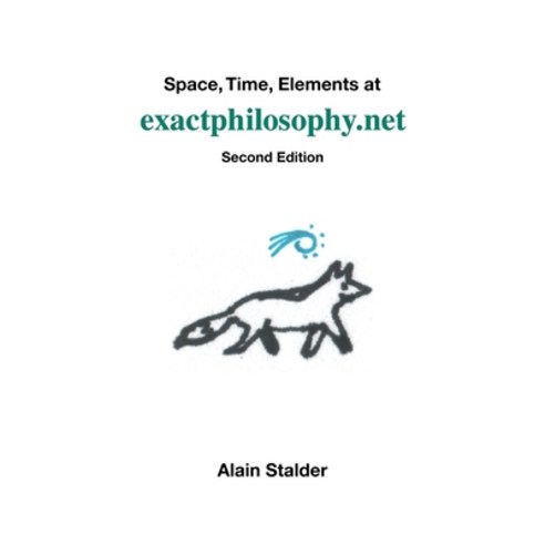 Space Time Elements at exactphilosophy.net Paperback, Artecat Alain Stalder, English, 9783906914091