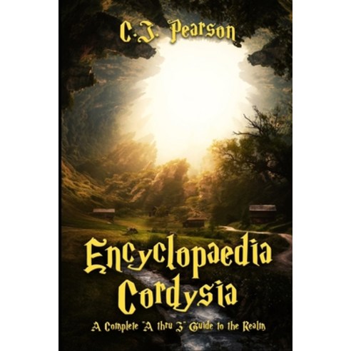 Encyclopaedia Cordysia: A Complete "A thru Z" Guide to the Realm Paperback, Independently Published, English, 9798732681154