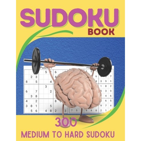 (영문도서) Sudoku Book: Medium to Hard Sudoku Puzzles book for adults and kids with Solutions Book -10 Paperback, Independently Published, English, 9798519040358