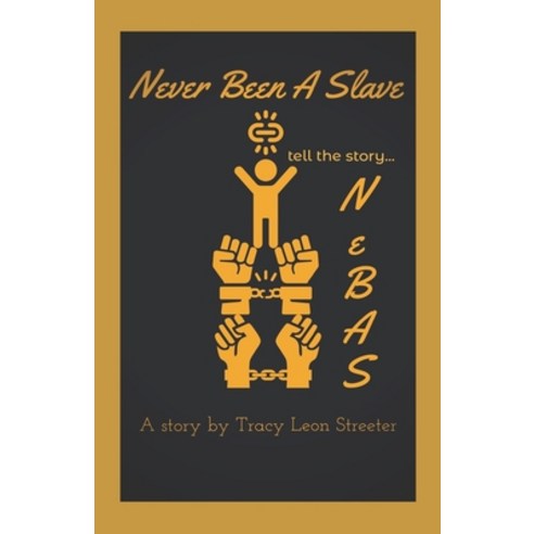 (영문도서) NeBAS: Never Been A Slave Paperback, Independently Published, English, 9798833082126
