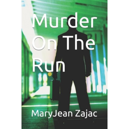 (영문도서) Murder On The Run Paperback, Independently Published, English, 9798444008157