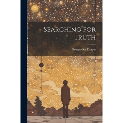 (영문도서) Searching for Truth Paperback, Legare Street Press, English, 9781022152144