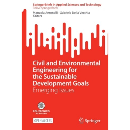 (영문도서) Civil and Environmental Engineering for the Sustainable Development Goals: Emerging Issues Paperback, Springer, English, 9783030995928