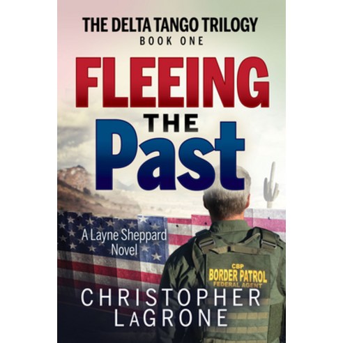 The Delta Tango Trilogy: Book One-Fleeing the Past Paperback, Morgan James Fiction