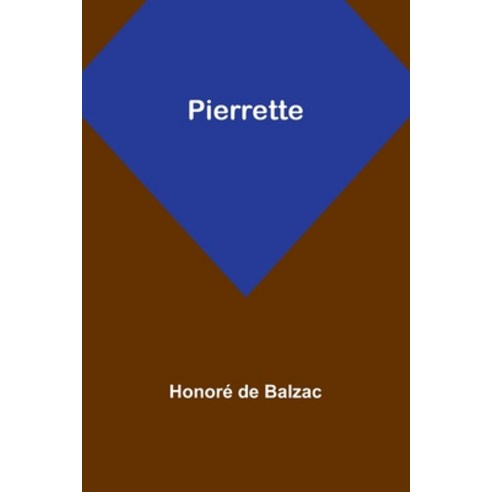(영문도서) Pierrette Paperback, Alpha Edition, English, 9789357395847