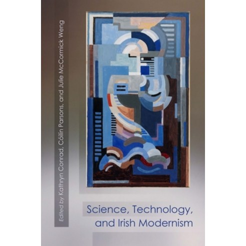 (영문도서) Science Technology and Irish Modernism Hardcover, Syracuse University Press, English, 9780815635932