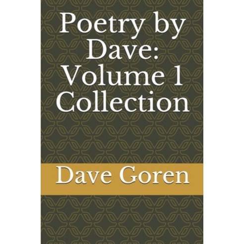 Poetry by Dave: Volume 1 Collection Paperback, Independently Published, English, 9798566561486