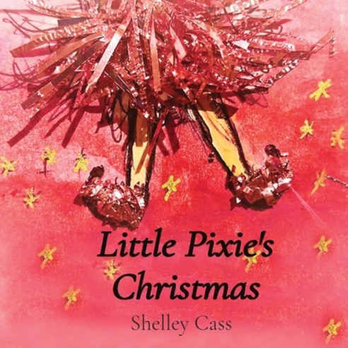 (영문도서) Little Pixie''s Christmas: Book One in the Sleep Sweet Series Paperback, Thorpe-Bowker Identifier Se..., English, 9780645111842