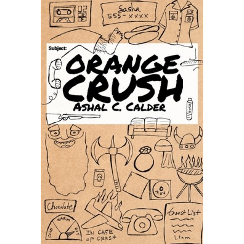 (영문도서) Orange Crush Paperback, Independently Published, English, 9798502253185