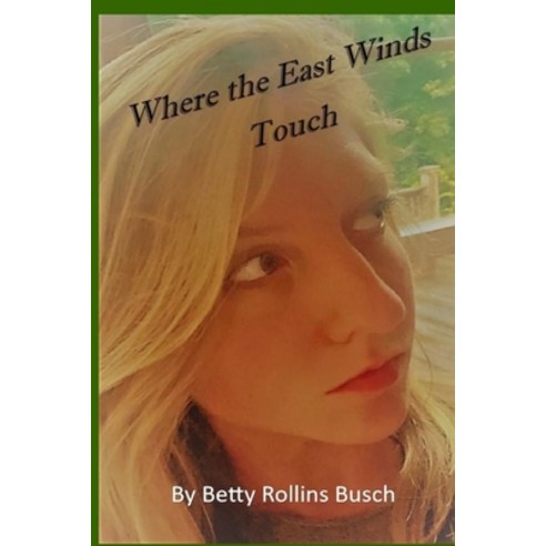 (영문도서) Where the East Winds Touch Paperback, Independently Published, English, 9798852317803
