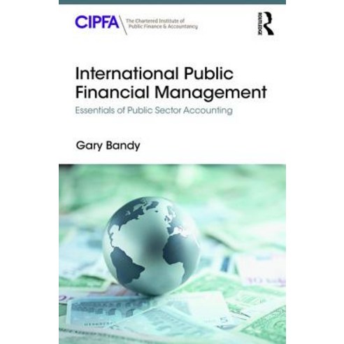 (영문도서) International Public Financial Management: Essentials of Public Sector Accounting Paperback, Routledge