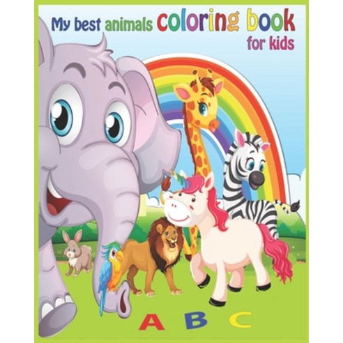 My best animals coloring book for kids: Animals coloring book/ Notebook gift 52 pages 8x10 soft cover. Paperback, Independently Published