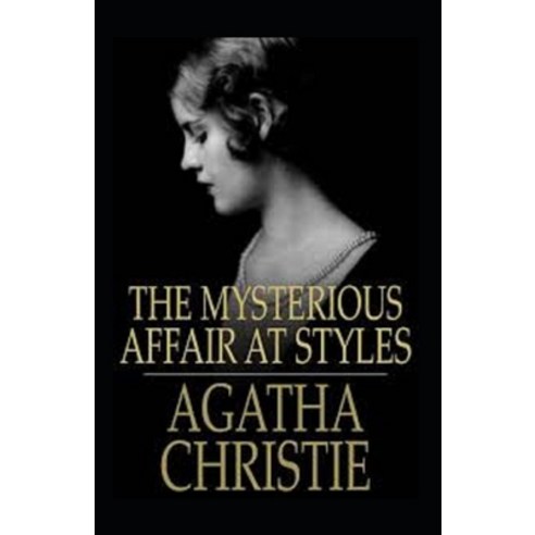 The Mysterious Affair at Styles Annotated Paperback, Independently Published, English, 9798748018319