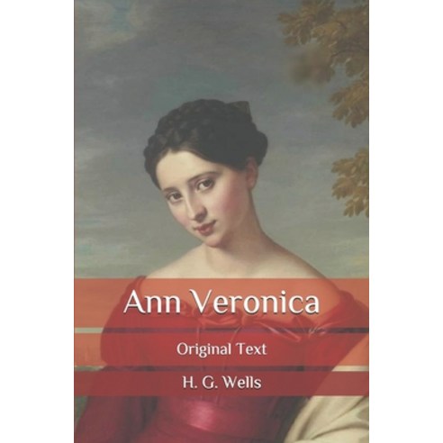 Ann Veronica: Original Text Paperback, Independently Published, English, 9798677634833