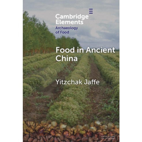 (영문도서) Food in Ancient China Hardcover, Cambridge University Press, English, 9781009475808