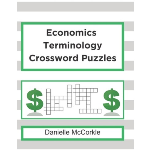 (영문도서) Economics Terminology Crossword Puzzles: Test Your Knowledge of Economics Paperback, Independently Published, English, 9798859306107