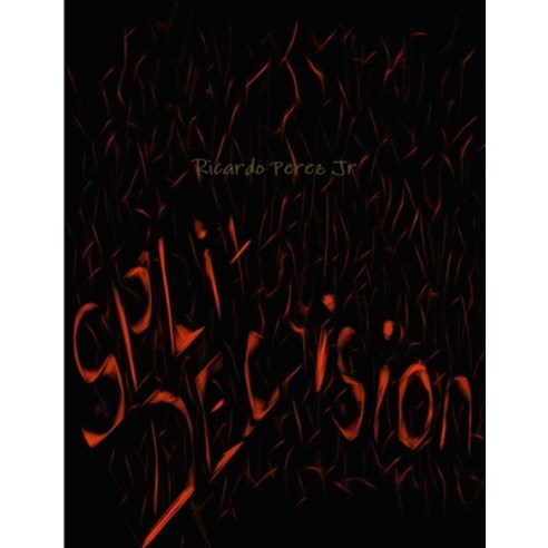 (영문도서) Split Decision Paperback, Lulu.com, English, 9781304596949