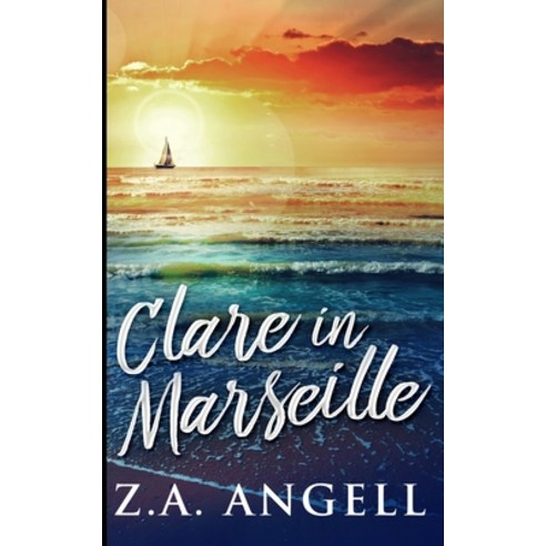 Clare In Marseille Paperback, Blurb, English, 9781715647339