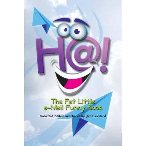 (영문도서) Ha!: The Fat Little E-Mail Funny Book Paperback, Createspace Independent Pub..., English, 9781724407993